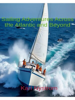 cover image of Sailing Adventures Across the Atlantic and Beyond